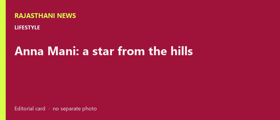 Anna Mani: a star from the hills