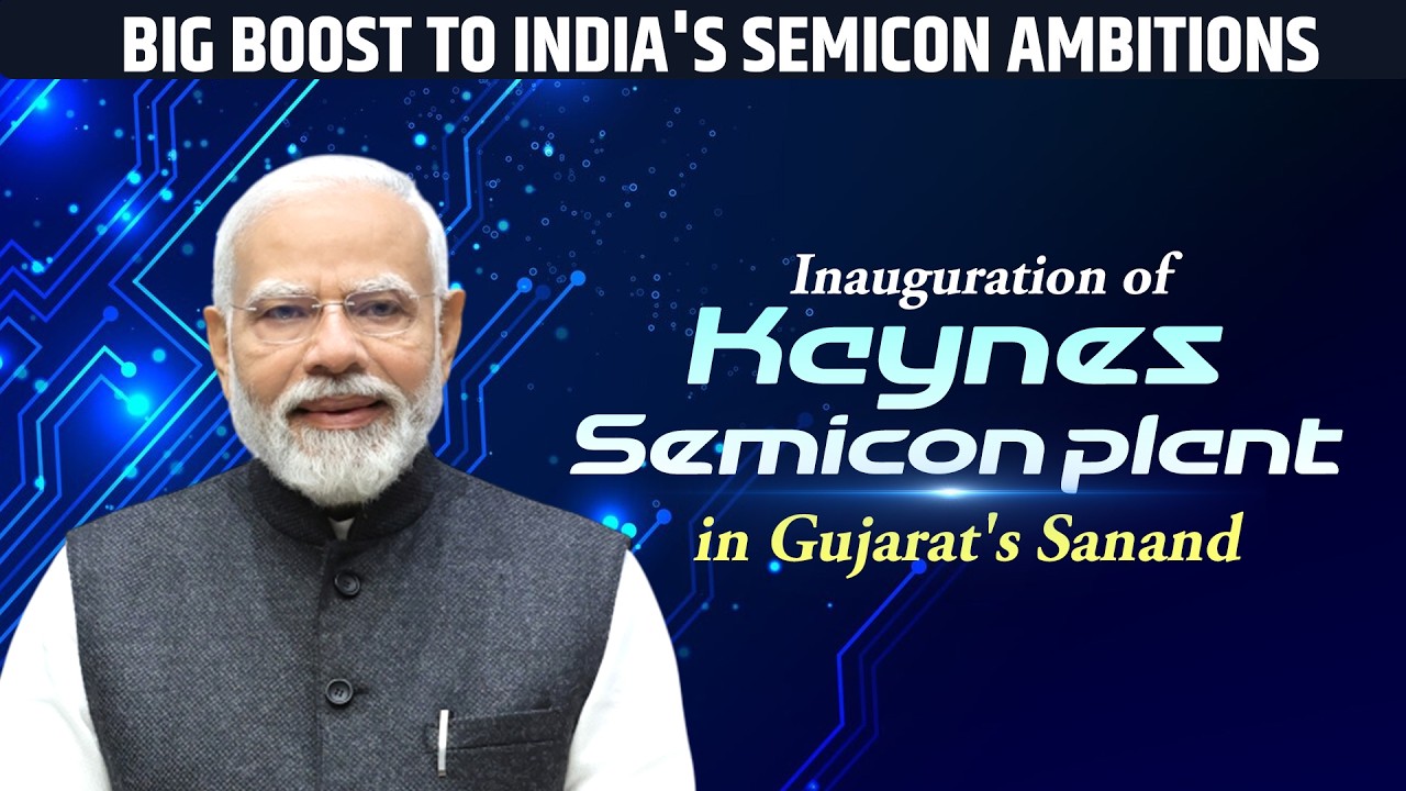 PM Modi Inaugurates ₹3,300 Crore Kaynes Semiconductor Plant in Gujarat’s Sanand